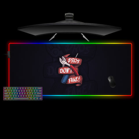 Pros Don't Fake Design XL Size RGB Mousepad