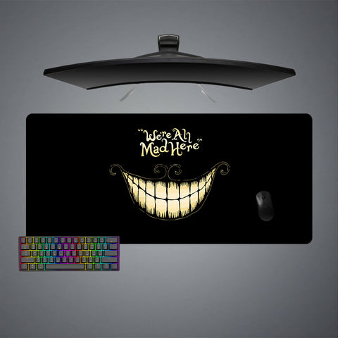 XXL size gaming mousepad with We are All Mad Here printed design