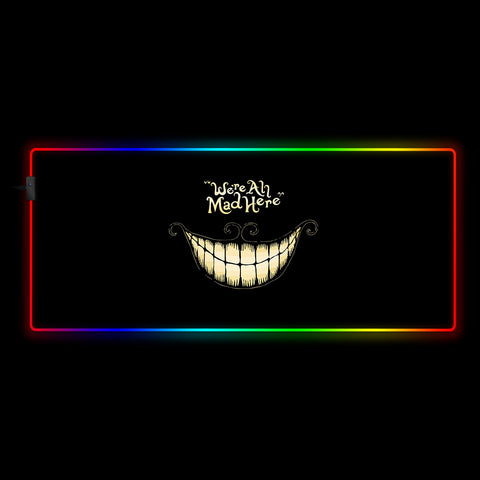 "We are all mad here" Design RGB Mouse Pads
